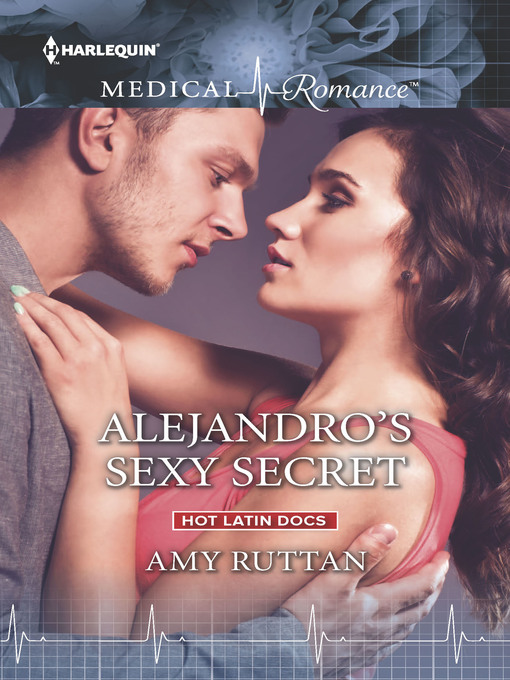 Title details for Alejandro's Sexy Secret by Amy Ruttan - Available
